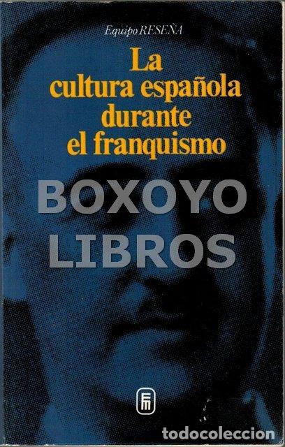 Livros em segunda m&atilde;o: EQUIPO RESE&Ntilde;A. La cultura espa&ntilde;ola durante el franquismo