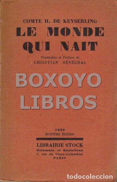 Libros: KEYSERLING, Comte H. de. Le monde qui nait. Traduction de l'allemand et Pr&eacute;face par Christian S&eacute;n&eacute;ch