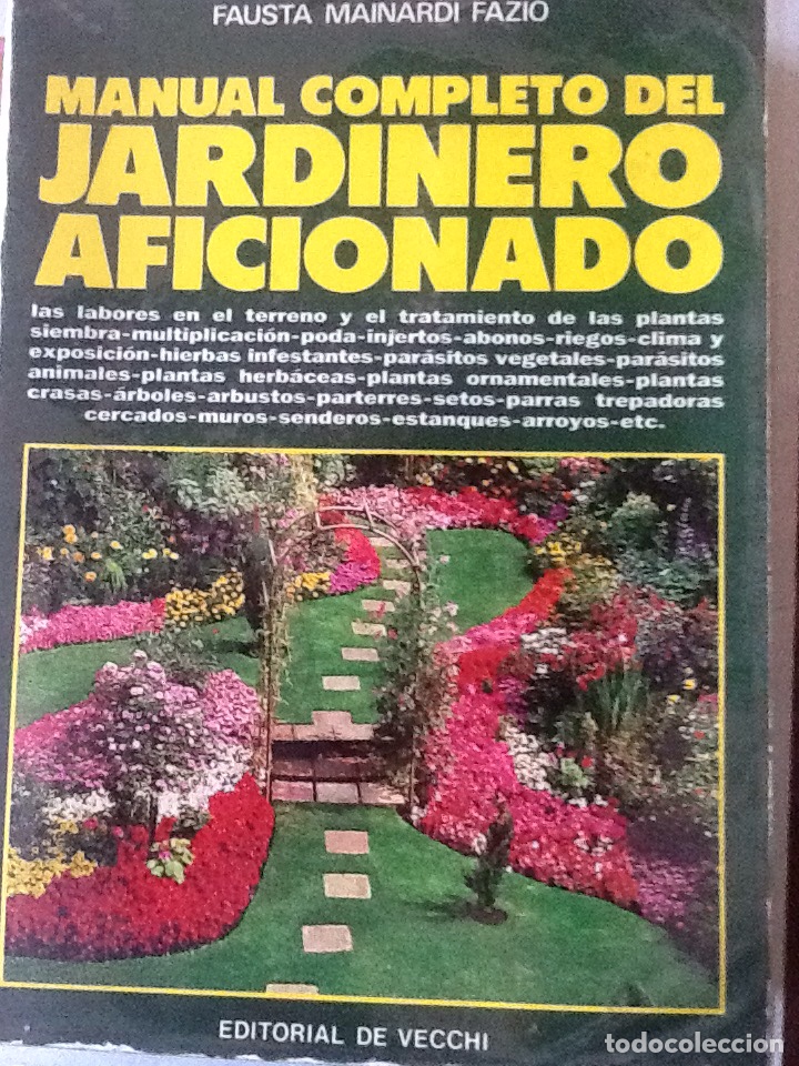 Libros: MANUAL COMPLETO DEL JARDINERO AFICCIONADO, FAUSTA MAINARDI. - Foto 1