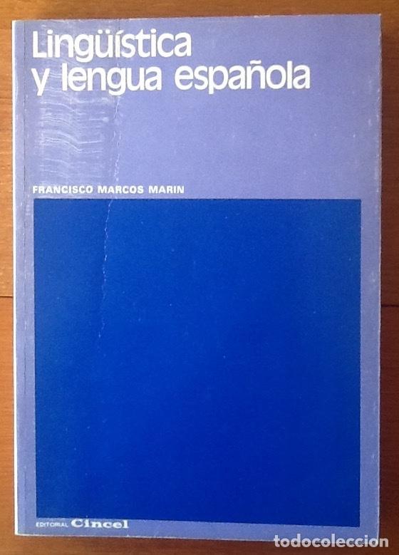 Libros: Ling&uuml;&iacute;stica y lengua espa&ntilde;ola. Francisco Marcos Mar&iacute;n - Foto 1