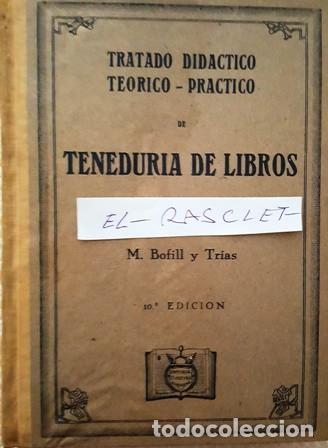 Libros: LIBRO - TENEDURIA DE LIBROS - TRATADO DIDACTICO - TEORICO  PRACTICO  - A&Ntilde;O 1943 - - Foto 1