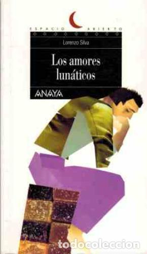 Libros: LOS AMORES LUN&Aacute;TICOS - Silva,Lorenzo - Foto 1