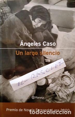Libros: LIBRO - UN LARGO SILENCIO - ANGELES CASO - A&Ntilde;O 2000 - - Foto 1