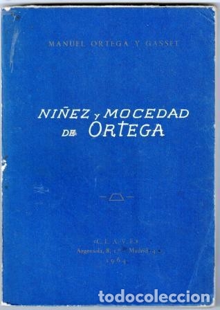 Libros: NI&Ntilde;EZ Y MOCEDAD DE ORTEGA - ORTEGA Y GASSET, Manuel - Foto 1