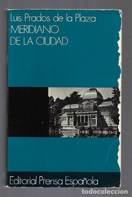 Libros: MERIDIANO DE LA CIUDAD - PRADOS DE LA PLAZA, LUIS - Foto 2