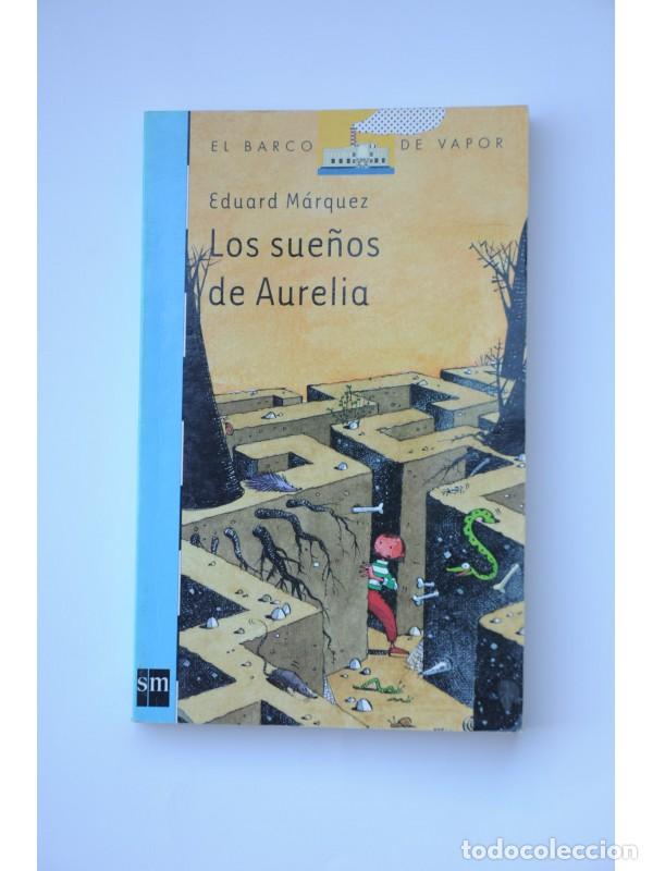 Libros: Los sue&ntilde;os de Aurelia - M&Aacute;RQUEZ, Eduard - Foto 1