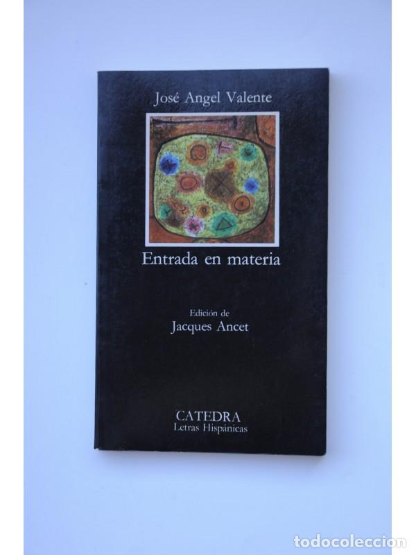 Libros: Entrada en materia - VALENTE, Jos&eacute; &Aacute;ngel - Foto 1