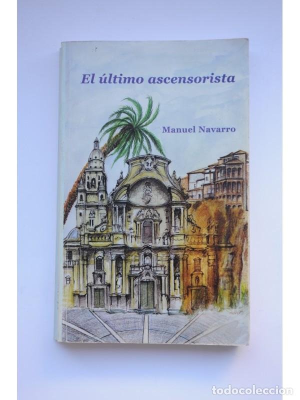 Libros: El &uacute;ltimo ascensorista - NAVARRO, Manuel&nbsp; - Foto 1