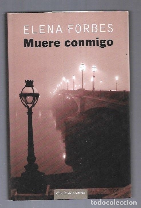 Libros: MUERE CONMIGO - FORBES, ELENA - Foto 2