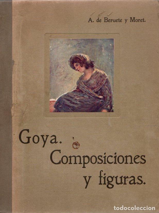 Libros: Goya. Composiciones y figuras - Beruete y Moret, A. de - Foto 1
