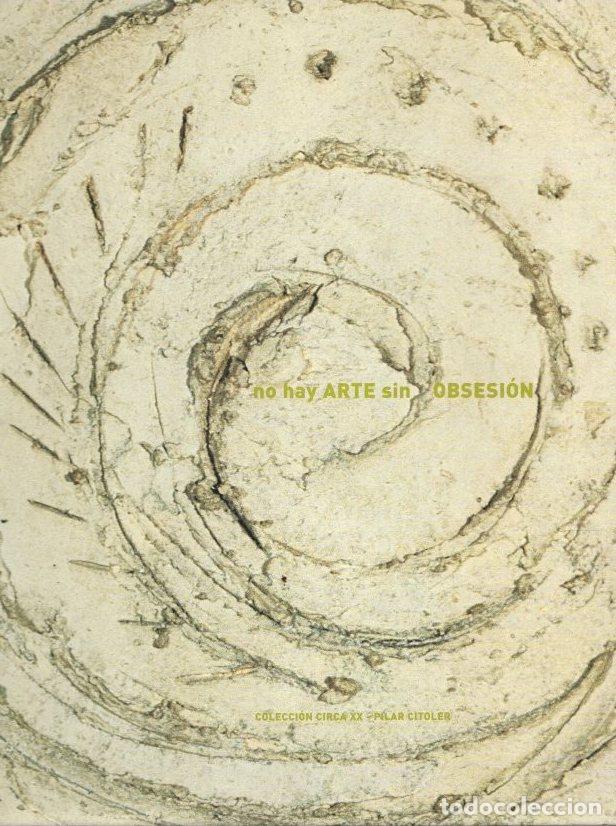 Libros: No hay arte sin obsesi&oacute;n - Citoler, Pilar