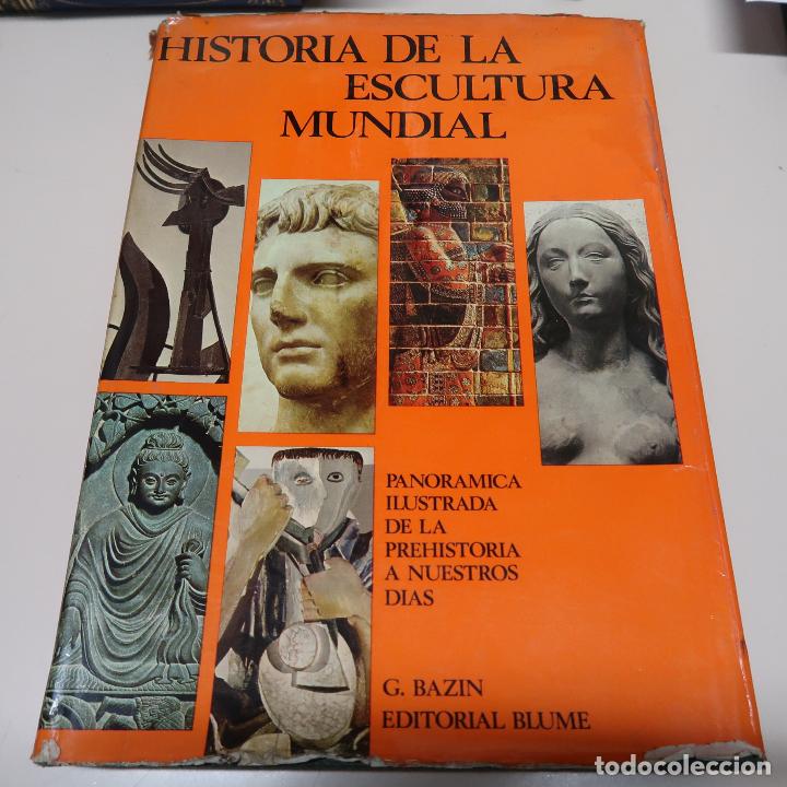 Libros: HISTORIA DE LA ESCULTURA MUNDIAL: PANOR&Aacute;MICA ILUSTRADA DE LA PREHISTORIA A NUESTROS D&Iacute;AS - BAZIN, G.
