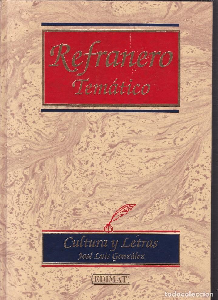 Libros: REFRANERO TEM&Aacute;TICO - JOS&Eacute; LUIS GONZ&Aacute;LEZ - EDIMAT LIBROS 1998 - Foto 1