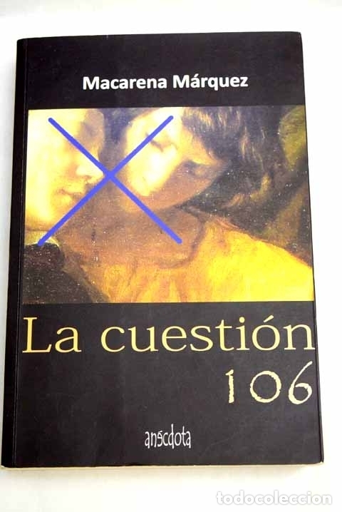 Libros: La cuesti&oacute;n 106.- M&aacute;rquez, Macarena - Foto 1