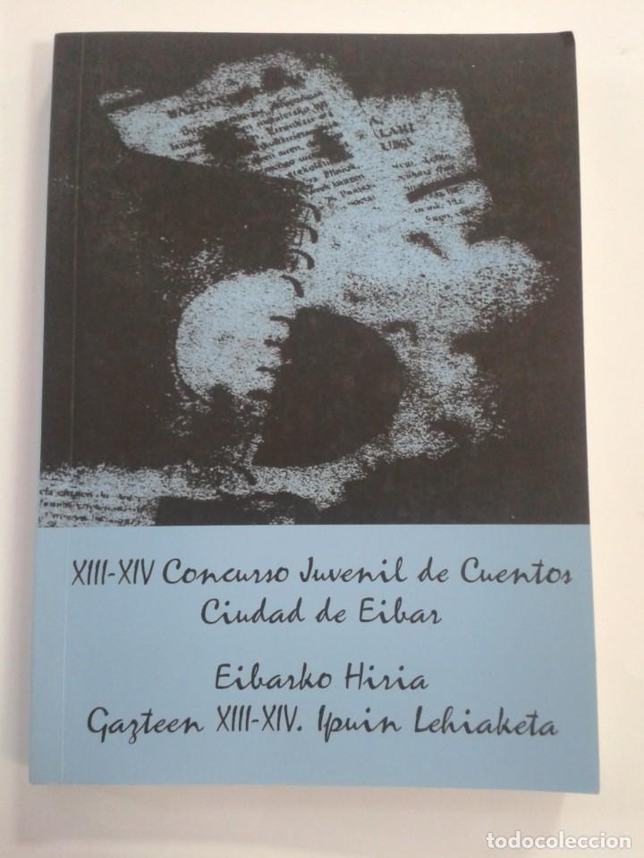 Livres: XIII-XIV CONCURSO JUVENIL DE CUENTOS CIUDAD DE EIBAR