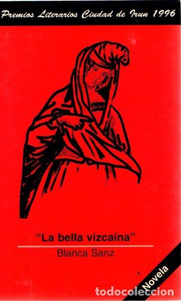 Libros: La bella vizca&iacute;na - Sanz, Blanca - Foto 1