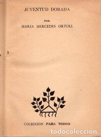 Libros: Juventud dorada - Ortoll, Mar&iacute;a Mercedes - Foto 1