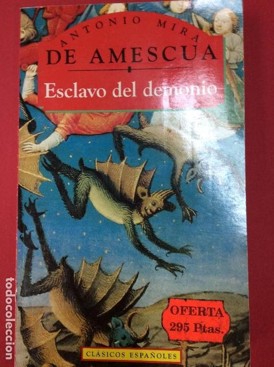 B&uuml;cher: El esclavo del demonio-Antonio mira de Amescuar