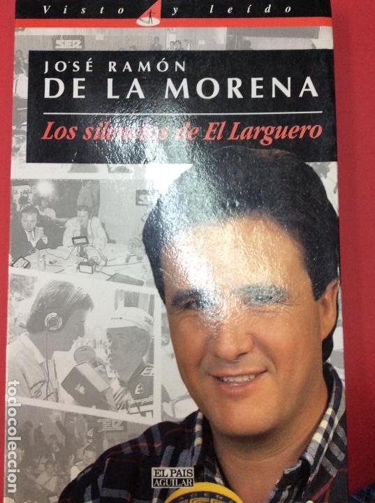 Libros: Los silencio de el larguero-Jos&eacute; Ram&oacute;n De la Morena - Foto 1
