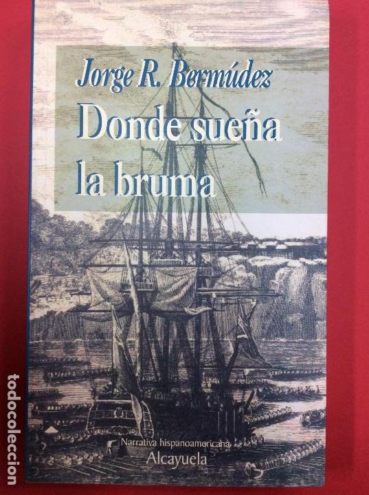 B&uuml;cher: Donde sue&ntilde;a la bruma-Jorge R.Berm&uacute;dez