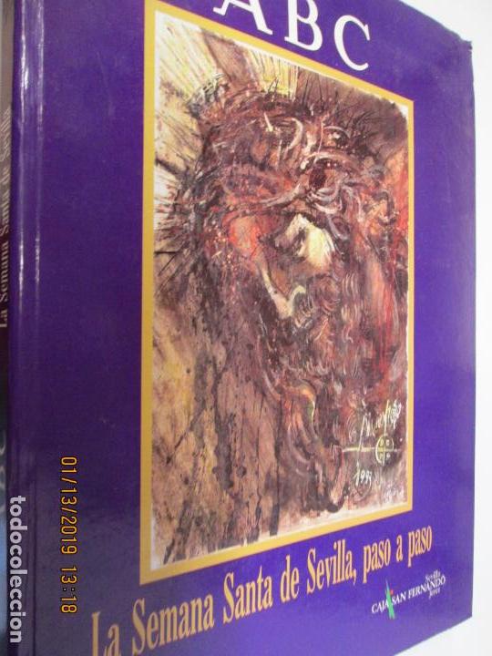 Libros: LA SEMANA SANTA DE SEVILLA PASO A PASO. FASC&Iacute;CULOS COLECCIONABLES ABC. ENCUADERNADOS.