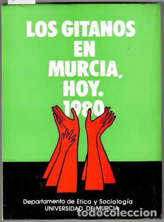 Libros: LOS GITANOS EN MURCIA, HOY. 1980 - V.V.A.A. - Foto 1