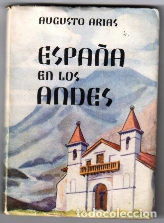 Libros: ESPA&Ntilde;A EN LOS ANDES - ARIAS, Augusto - Foto 1