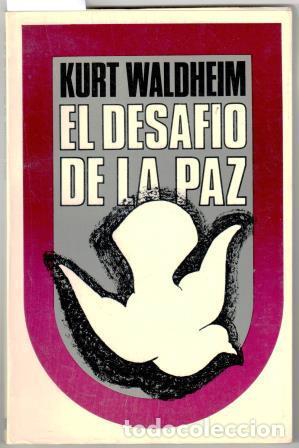 Libros: EL DESAF&Iacute;O DE LA PAZ - WALDHEIM, Kurt - Foto 1