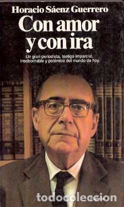 Libros: Con amor y con ira - S&aacute;enz Guerrero, Horacio - Foto 1