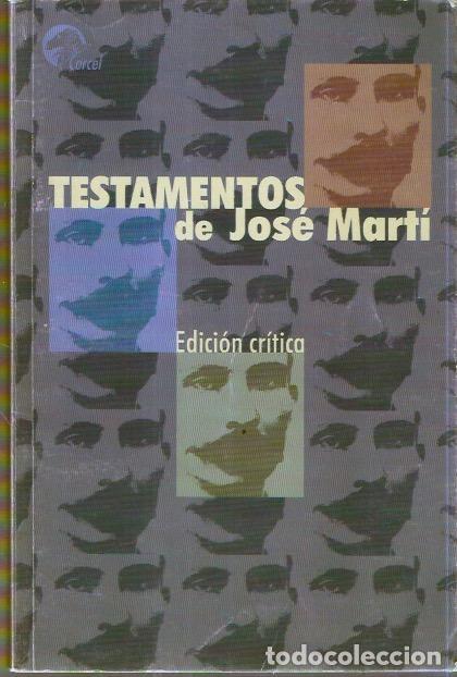 Libros: Testamentos de Jos&eacute; Mart&iacute; - VV.AA.