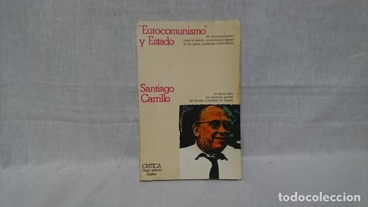Libros: EUROCOMUNISMO Y ESTADO, SANTIAGO CARRILLO - Foto 1
