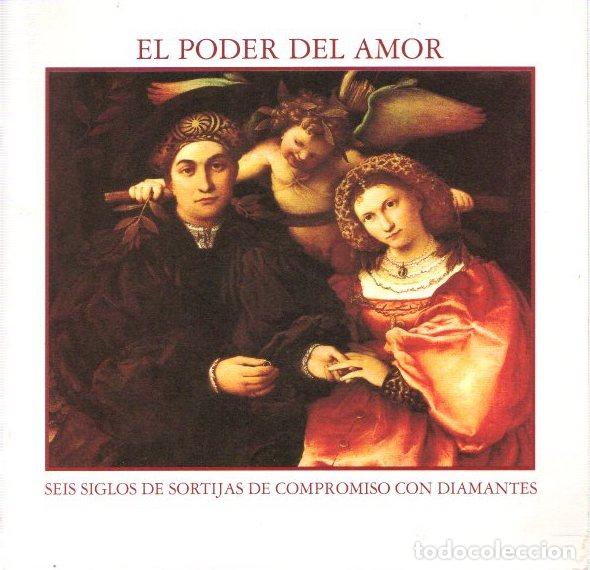 Libros: El poder del amor. Seis siglos de sortijas de compromiso con diamantes - NO CONSTA AUTOR - Foto 1