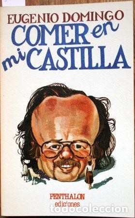 Libros: Comer en mi Castilla - DOMINGO, Eugenio - Foto 1