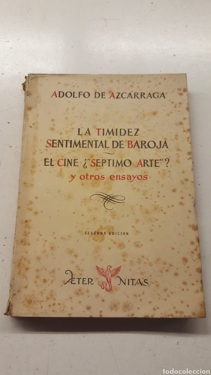 Libri di seconda mano: La timidez sentimental de Baroja - El cine &iquest;septimo arte? y otros ensayos - Azcarraga - 1948