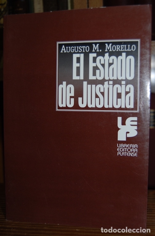 Libros: EL ESTADO DE JUSTICIA - MORELLO, Augusto M. - Foto 1