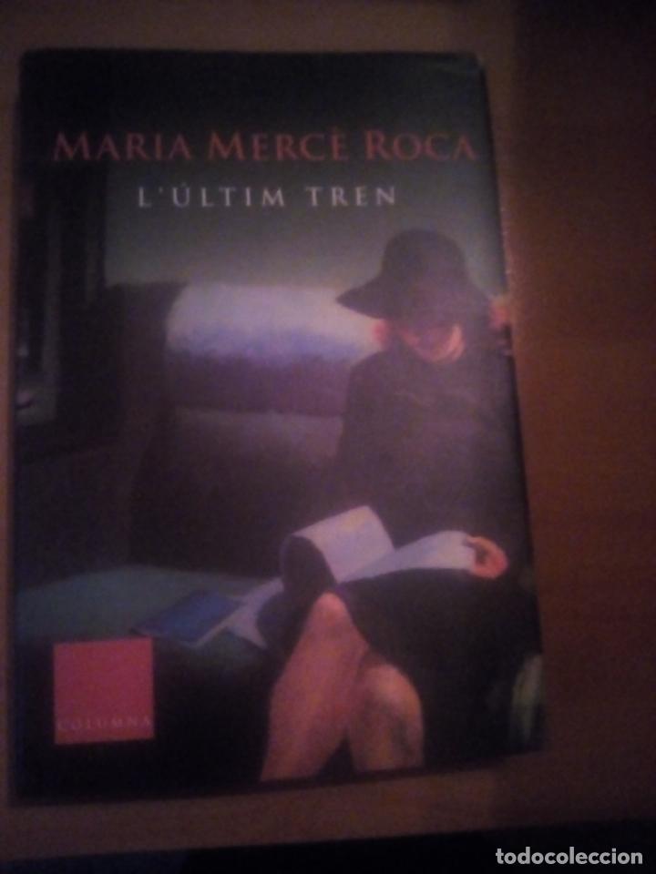 Libros: LULTIM TREN MARIA MERCE ROCA - Foto 1