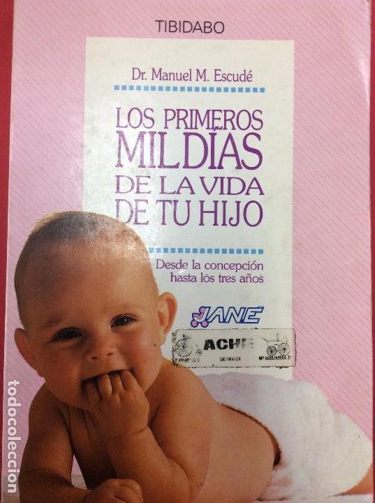 Libri di seconda mano: Los primero se mil di&aacute;s de la Vidal de tu hijo-Dr.Manuel M.Escud&eacute;