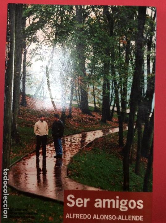 Libros: Ser amigos-Alfredo Alonso-Allende - Foto 1