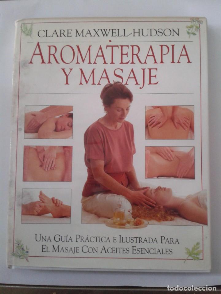 Libros: Aromaterapia y masaje. Maxwell Hudson. CL - Foto 1