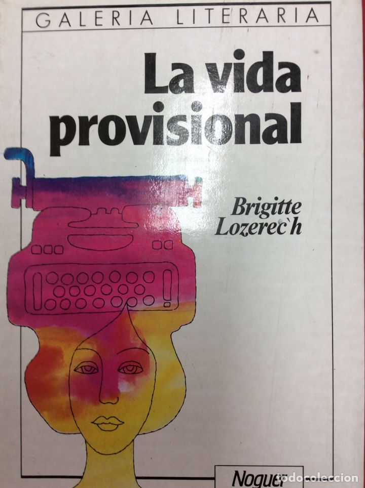 Libros: La vida provisional - Brigitte Lozerec&rsquo;h - Foto 1