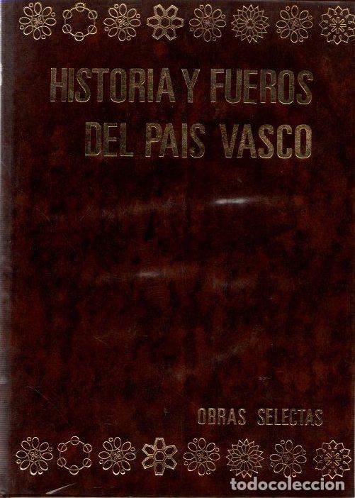 Livres: Historia de los Fueros de Navarra, Vizcaya, Guip&uacute;zcoa y Alava - Marichalar, Amalio (Marqu&eacute;s de Monte