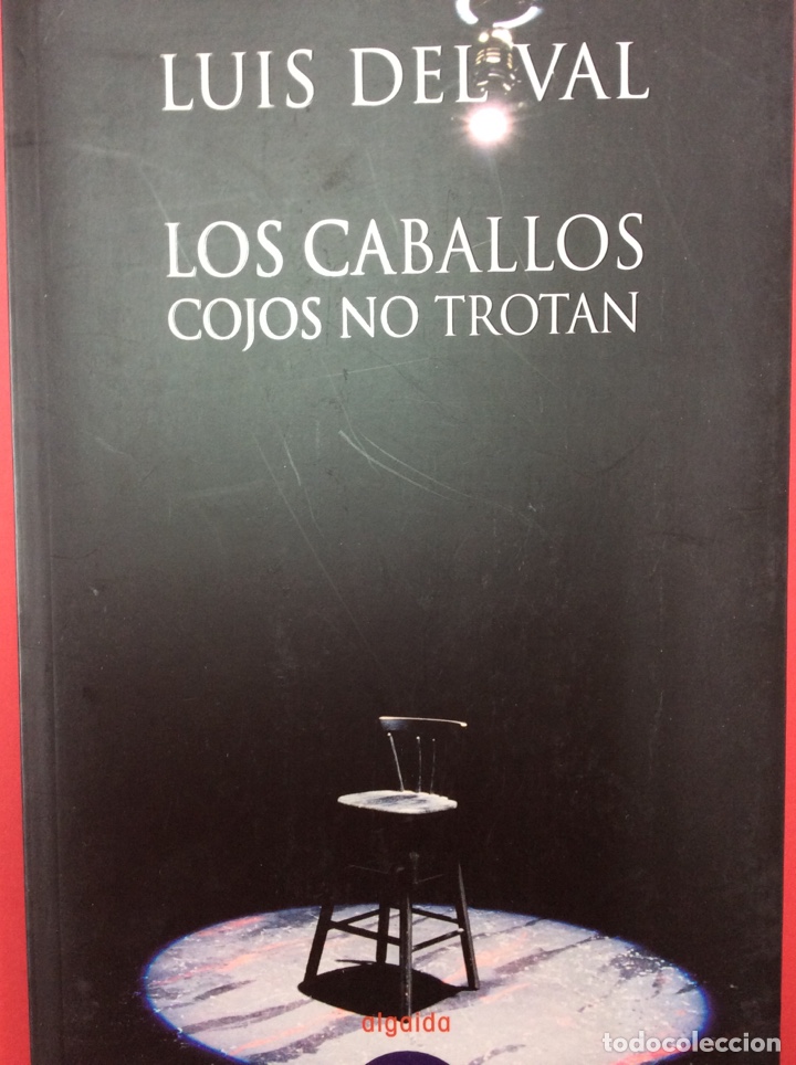 Libros: Los Caballos cojos no trotan - Luis Delval - Foto 1