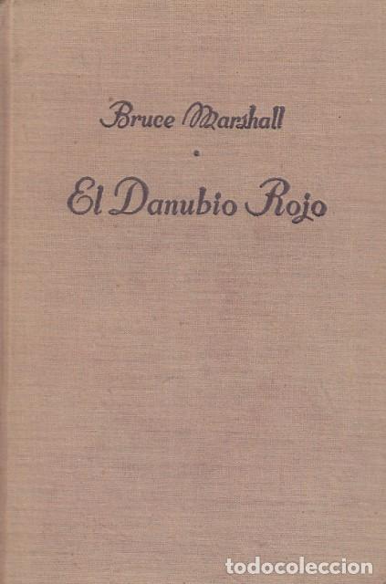 Libros: El Danubio Rojo - Marshall, Bruce - Foto 1