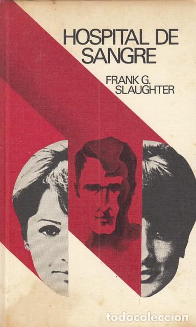 Libros: Hospital de sangre - Slaughter, Frank G. - Foto 1
