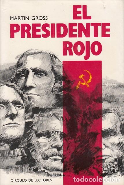 Libros: El Presidente Rojo - Gross, Martin - Foto 1