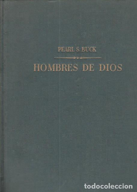 Libros: Hombres de dios - Buck, Pearl S. - Foto 1