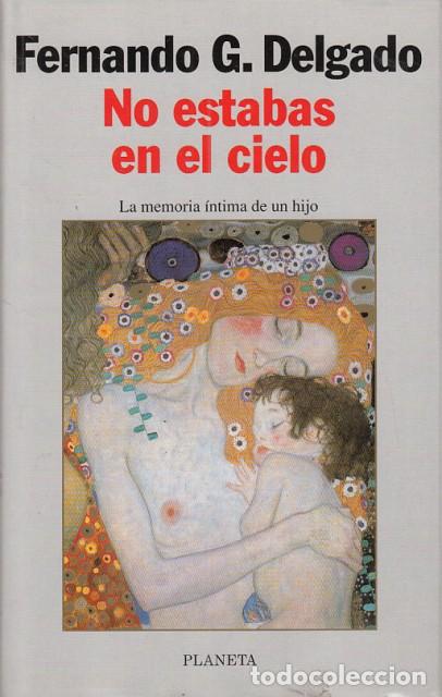 Libros: NO ESTABAS EN EL CIELO - DELGADO, FERNANDO G. - Foto 1