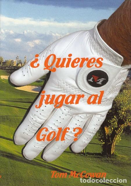Libros: &iquest;QUIERES JUGAR AL GOLF? - McCOWAN, TOM - Foto 1