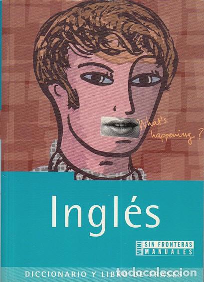 Libros: INGL&Eacute;S. DICCIONARIO Y LIBRO DE FRASES - SIN FRONTERAS - Foto 1