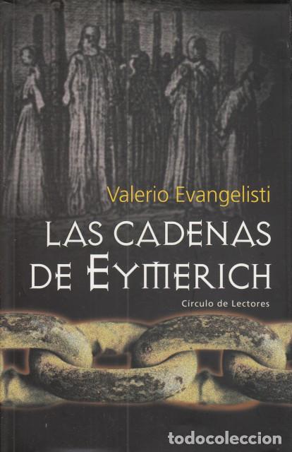 Libros: LAS CADENAS DE EYMERICH - EVANGELISTI, VALERIO - Foto 1
